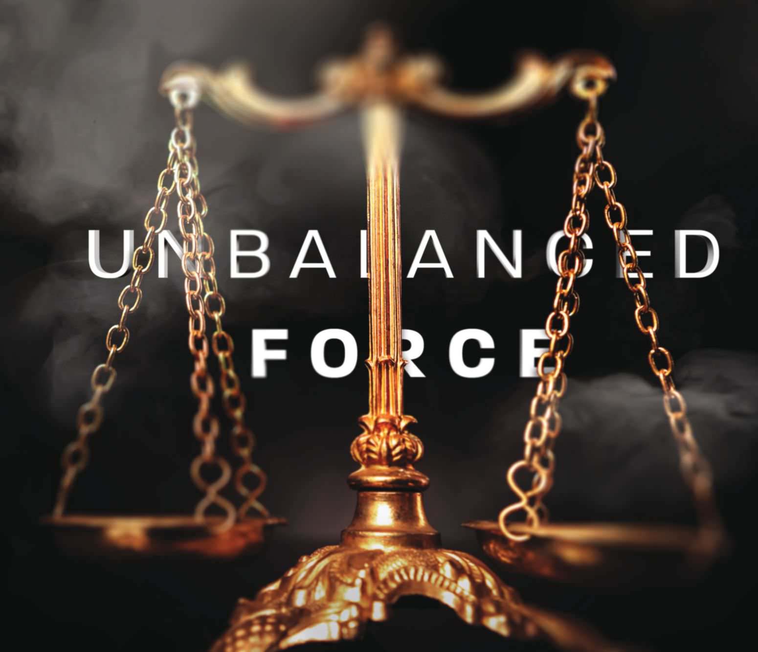 Unbalanced Force
