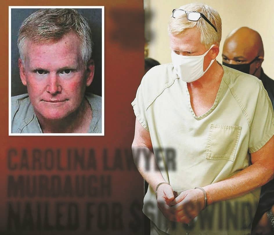 CAROLINA LAWYER MURDAUGH NAILED FOR $6M SWINDLE