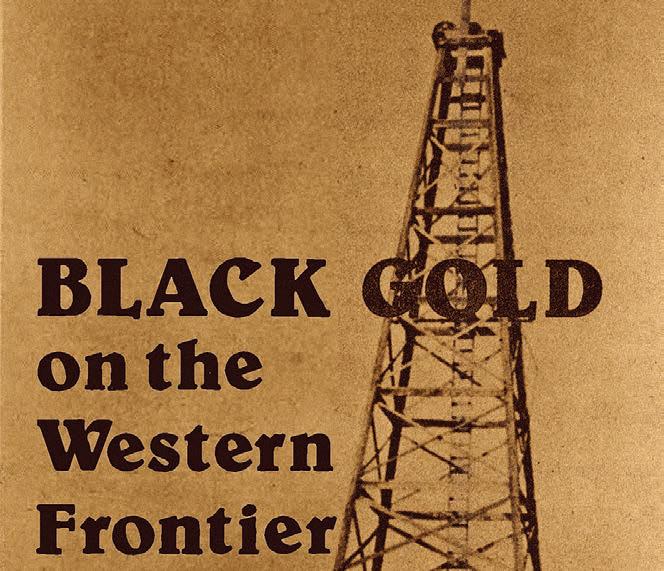 BLACK GOLD ON THE WESTERN FRONTIER