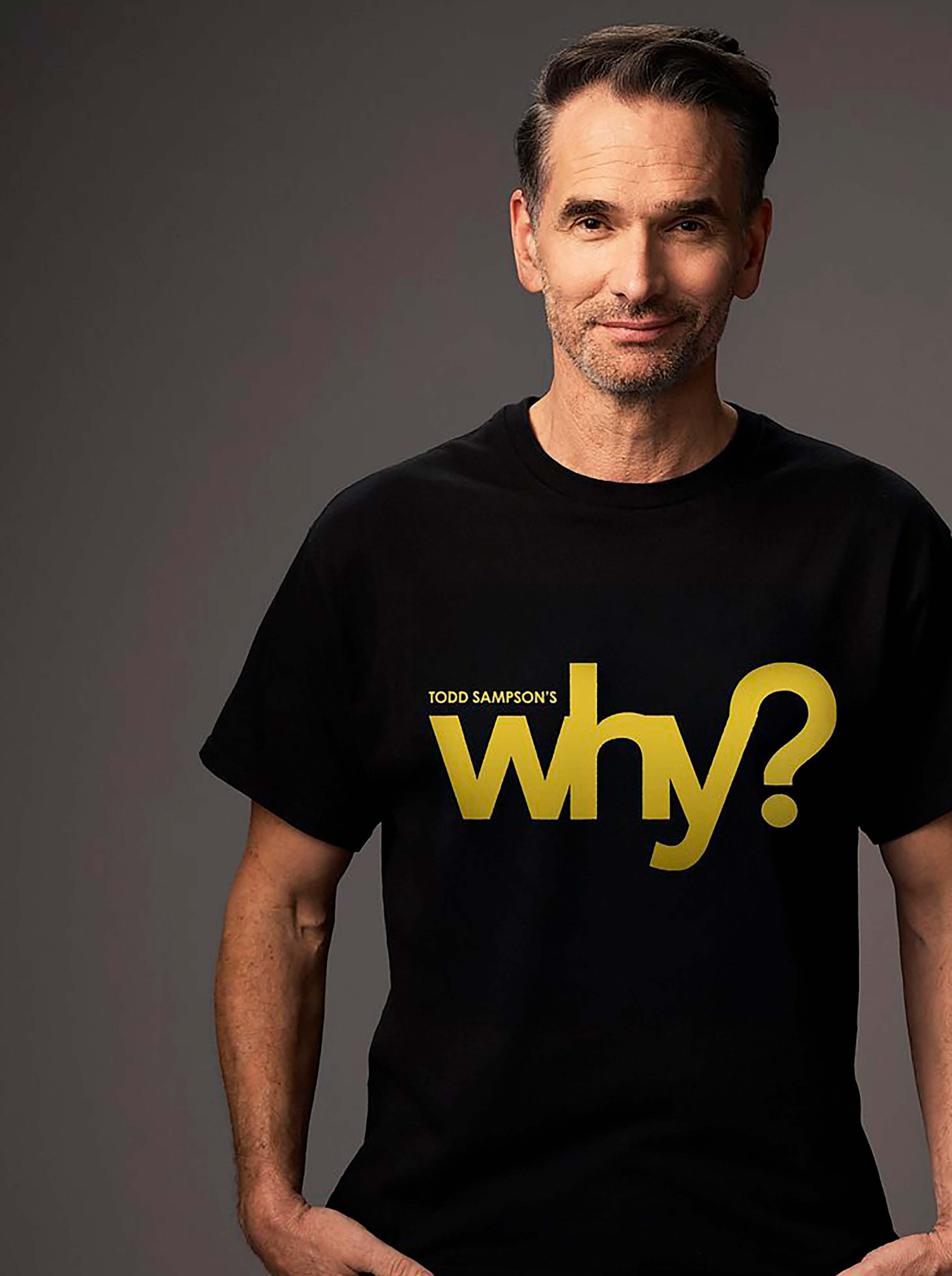 TODD SAMPSON'S why?