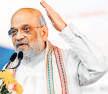 NDA will secure big wins in Bengal, TN; people have rejected Cong: Shah