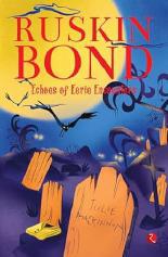 Echoes of Eerie Encounters by Ruskin Bond