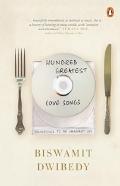 Hundred Greatest Love Songs by Biswamit Dwibedy.