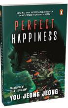 Perfect Happiness by You-Jeong Jeong