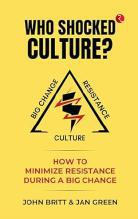Who Shocked Culture? by John Britt and Jan Green