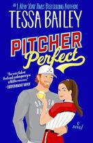Pitcher Perfect by Tessa Bailey