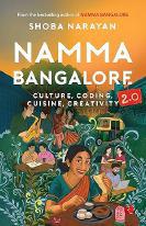 Namma Bangalore 2.0 by Shoba Narayan