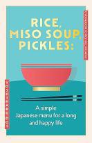 Rice, Miso Soup, Pickles by Yoshiharu Doi