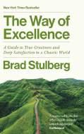 The Way of Excellence by Brad Stulberg