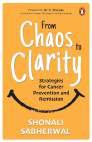 From Chaos to Clarity by Shonali Sabherwal