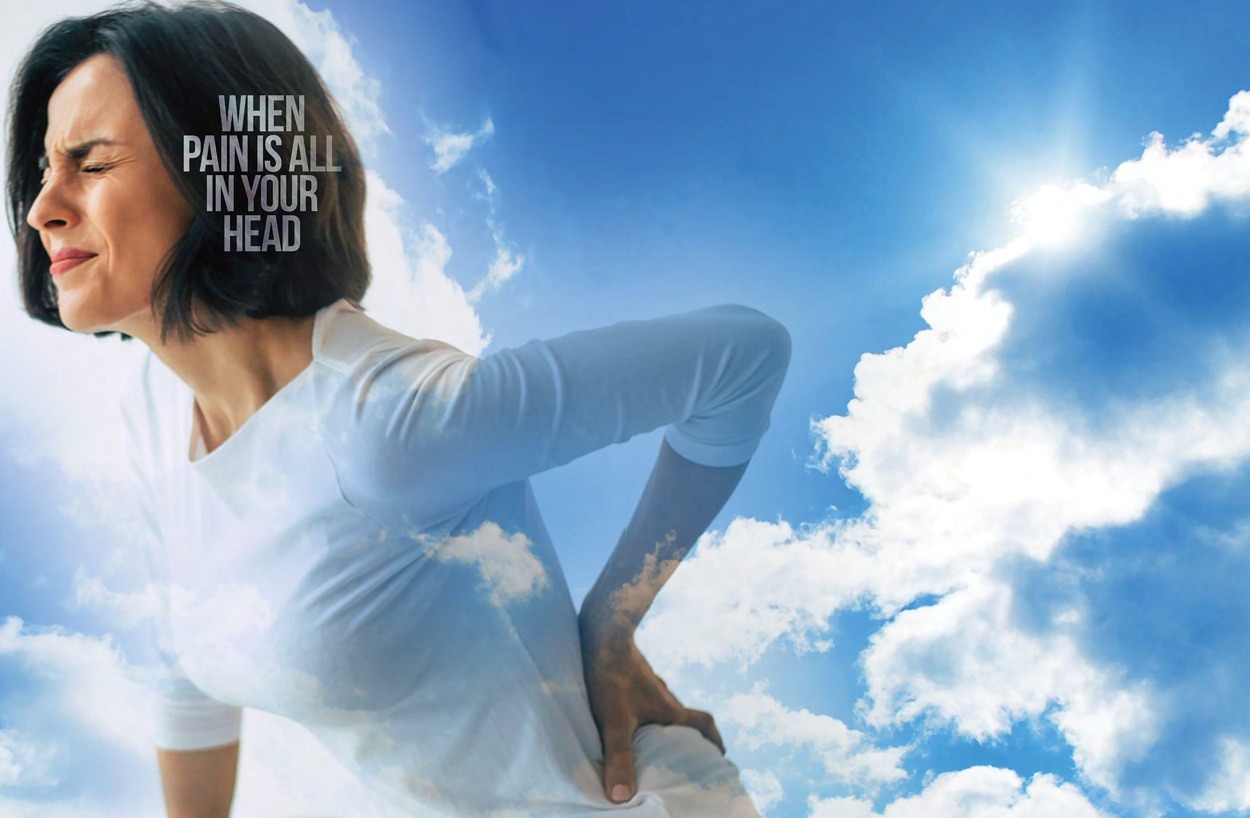 WHEN PAIN IS ALL IN YOUR HEAD