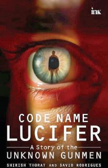 Facts in the realm of fiction: The story of Lucifer and the unknown gunmen