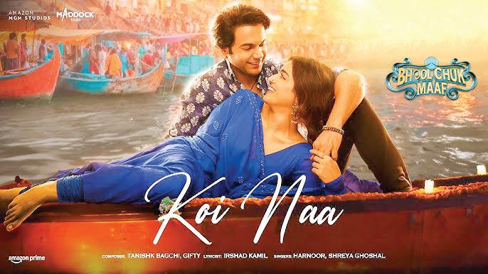 Rajkummar's 'Bhool Chuk Maaf' new romantic track 'Koi Naa' out now