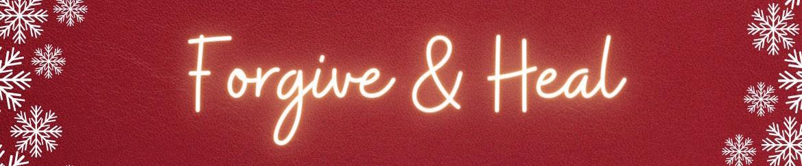 Forgive to Heal: The Spiritual Path to Inner Freedom