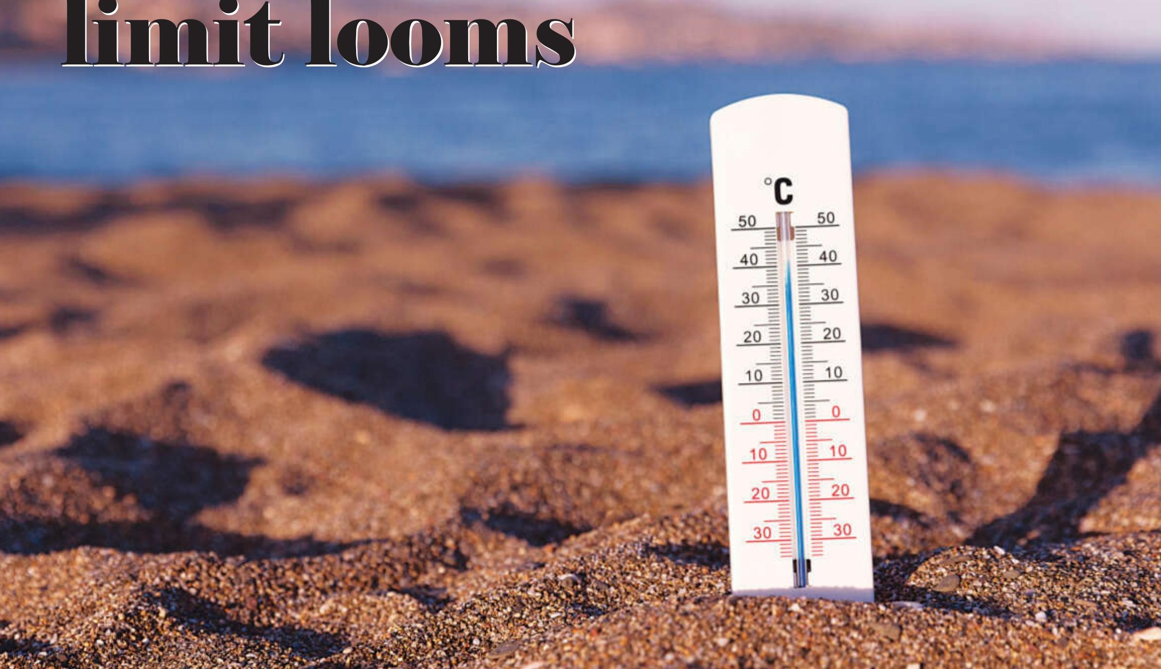 No heat reprieve as 1.5 degrees Celsius limit looms