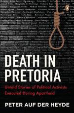 Untold stories of Political activists executed during apartheid in South Africa