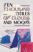 A bounty of new Chinese writing in Ten Thousand Miles Of Clouds And Moons