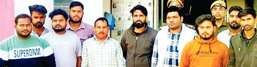 सचल दल की रेकी करने वाले गिरोह का भंडाफोड. 10 गिरफ्तार