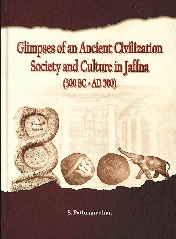 Glimpses of an Ancient Civilisation: Society and Culture in Jaffna (300 BC to AD 500)
