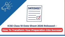 ICSE Class 10 2026 Date Sheet released: Prep Tips