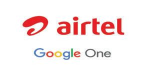 Airtel and Google partner to offer Google One subscription to its Postpaid and Wi-Fi customers