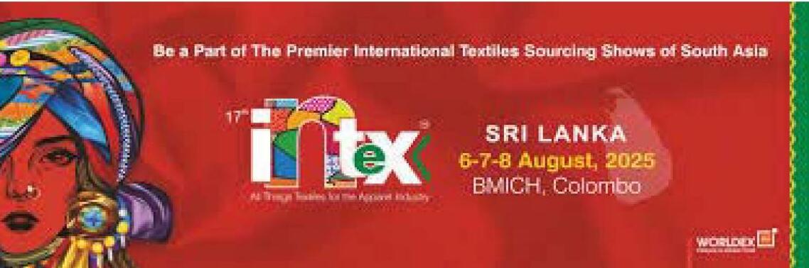 Intex Sri lanka ஆடை மற்றும் ஜவுளி கண்காட்சிஆகஸ்ட் 6,7,8 திகதிகளில் BMICH இல் நடத்தப்படும்